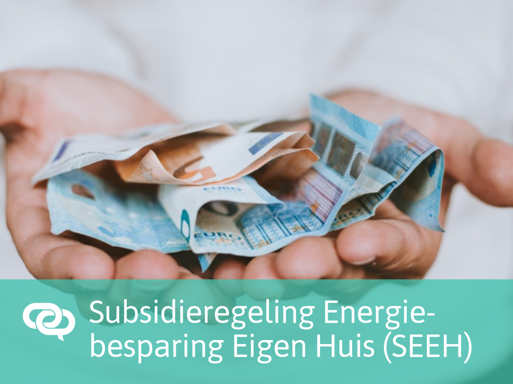 Subsidieregeling Energiebesparing Eigen Huis (SEEH)