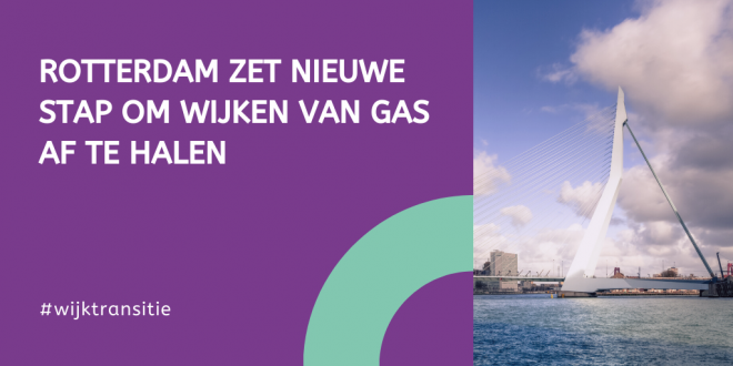 Rotterdam zet nieuwe stap om wijken van gas af te halen